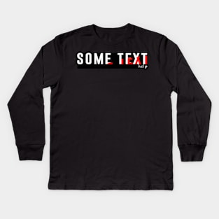 The simple text with style Kids Long Sleeve T-Shirt